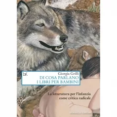 di cosa parlano i libri per bambini. la letteratura per l'infanzia come critica radicale