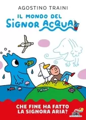 il mondo del signor acqua - che fine ha fatto la signora aria?