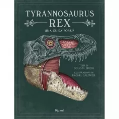 tyrannosaurus rex. una guida pop up. ediz. a colori