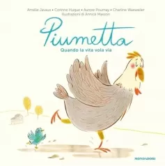 piumetta. quando la vita vola via. ediz. a colori