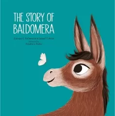 the story of baldomera. ediz. a colori