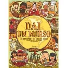 dai un morso. ghiotte storie sui cibi del mondo