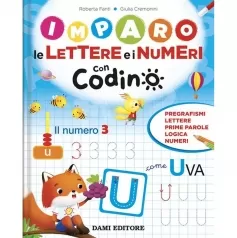 imparo le lettere e i numeri con codino. ediz. a colori
