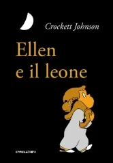 ellen e il leone. ediz. illustrata