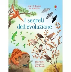 i segreti dell'evoluzione. libri da scoprire. ediz. a colori