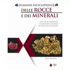 grande enciclopedia delle rocce e dei minerali