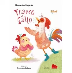 franco il gallo. ediz. a colori