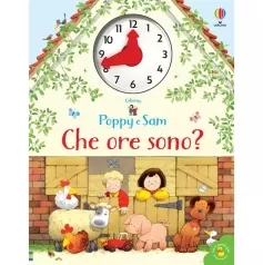 che ore sono? poppy e sam. ediz. a colori