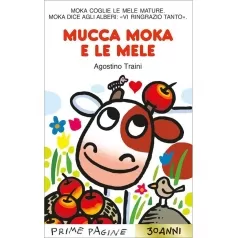 mucca moka e le mele. ediz. a colori