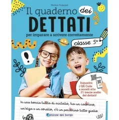 il quaderno del dettato. da 10-11 anni. per la 5ª classe elementare. con qr code