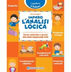 imparo l'analisi logica. tante attivita e giochi per non sbagliare piu!