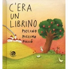 c'era un librino piccino piccino piccio. ediz. a colori