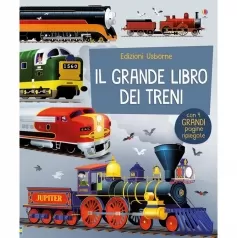il grande libro dei treni. ediz. a colori