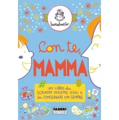 con te, mamma. un libro da scrivere insieme oggi e da conservare per sempre. ediz. a colori