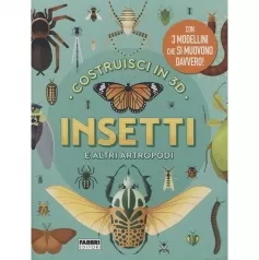 insetti e altri artropodi. costruisci in 3d. ediz. illustrata. con gadget