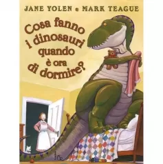 cosa fanno i dinosauri quando e ora di dormire?