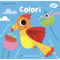 colori. i tattilini. ediz. a colori