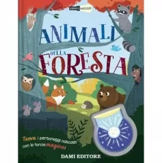 animali della foresta. animali nascosti. ediz. a colori. con piccola torcia
