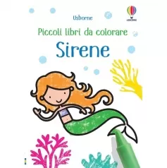 sirene. piccoli libri da colorare. ediz. illustrata