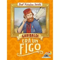 garibaldi era un figo