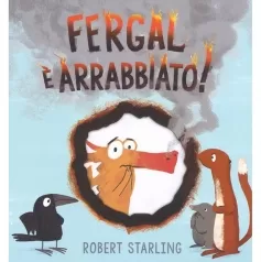 fergal e arrabbiato! ediz. a colori