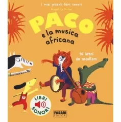 paco e la musica africana. ediz. a colori