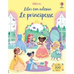 le principesse. libri con adesivi. ediz. a colori