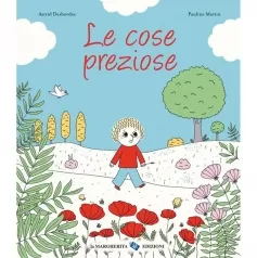 le cose preziose. ediz. a colori