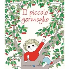 il piccolo germoglio. ediz. a colori