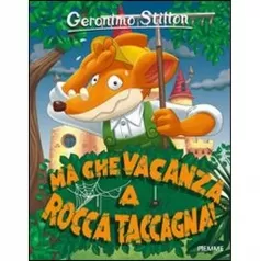 ma che vacanza... a rocca taccagna! ediz. illustrata