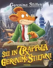 sei in trappola, geronimo stilton! ediz. illustrata