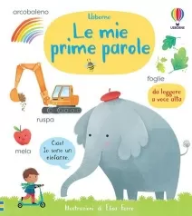 le mie prime parole. ediz. a colori