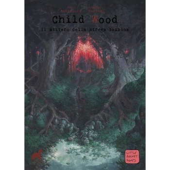 child wood 1 - il mistero della strega bambina - edizione cartonata a colori