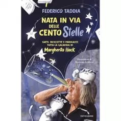 nata in via delle cento stelle. gatti, biciclette e parolacce: tutta la galassia di margherita hack