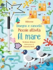 al mare. piccole attivita. disegno e cancello. ediz. illustrata