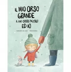 il mio orso grande, il mio orso piccolo ed io. ediz. a colori