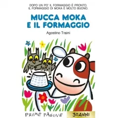 mucca moka e il formaggio. ediz. a colori