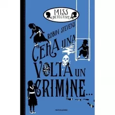 c'era una volta un crimine... miss detective