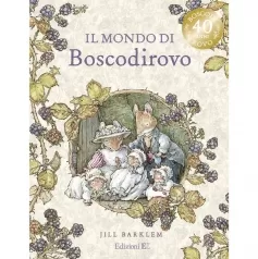 il mondo di boscodirovo. ediz. illustrata deluxe