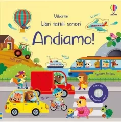 andiamo! libri tattili sonori. ediz. a colori