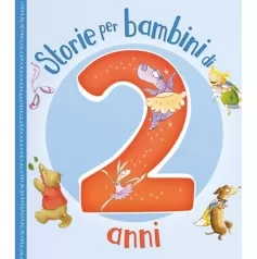 storie per bambini di 2 anni. ediz. a colori