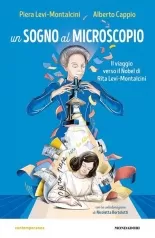 un sogno al microscopio. il viaggio verso il nobel di rita levi-montalcini