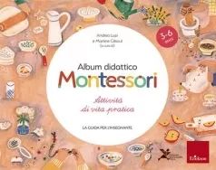 album didattico montessori. attivita di vita pratica. la guida per l'insegnante