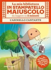 l' asinello cantante. stampatello maiuscolo. ediz. a colori