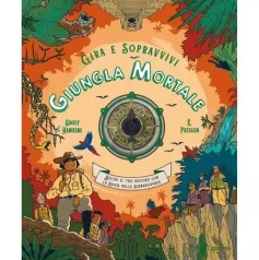 giungla mortale. decidi il tuo destino con la ruota della sopravvivenza. gira e sopravvivi. ediz. a colori