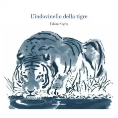 l' indovinello della tigre. ediz. illustrata