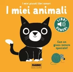 i miei animali. i miei piccoli libri sonori. ediz. a colori