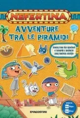 avventure tra le piramidi. nefertina. con adesivi