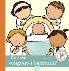 da dove vengono i bambini? ediz. a colori