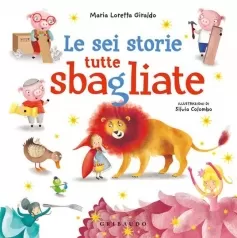 le sei storie tutte sbagliate